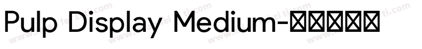 Pulp Display Medium字体转换